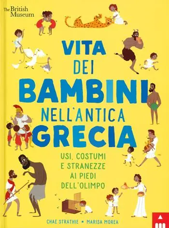 Offerta Lampo Vita dei bambini nell‘antica Grecia. Usi, costumi e stranezze ai piedi dell‘Olimpo. Ediz. a colori