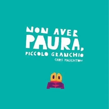 Non aver paura, Piccolo Granchio. Ediz. a colori Reso Gratuito