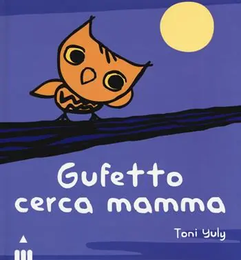 Professionale Gufetto cerca mamma. Ediz. a colori