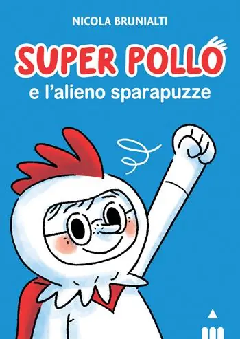Sconto Super Pollo e l‘alieno sparapuzze