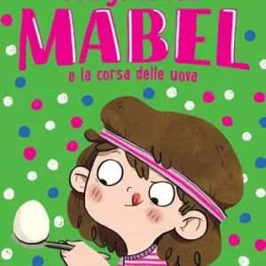 Magnifica Mabel e la corsa delle uova Miglior Prezzo