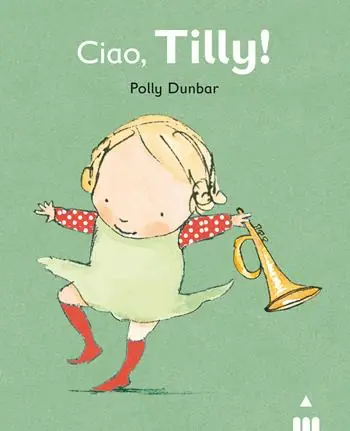 Occasione Imperdibile Ciao Tilly! Ediz. illustrata