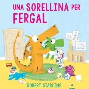 Una sorellina per Fergal. Ediz. a colori Occasione