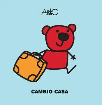 Cambio casa. Le mini storie di Attilio. Ediz. a colori Direttamente Dal Produttore