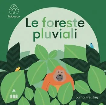 Le foreste pluviali. Ediz. a colori Saldi