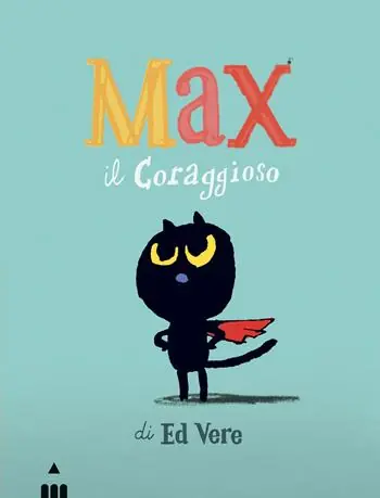 Max il coraggioso. Ediz. a colori Saldi