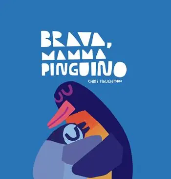 Brava, mamma Pinguino! Ediz. a colori Scelto Dai Clienti