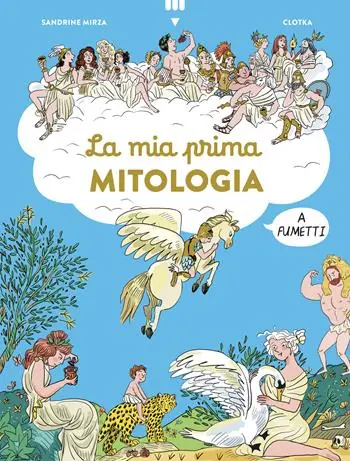 La mia prima mitologia a fumetti Soddisfatti O Rimborsati