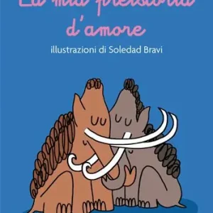La mia preistoria d‘amore Prezzo Basso