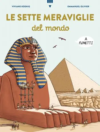 Le sette meraviglie del mondo a fumetti Esclusivo