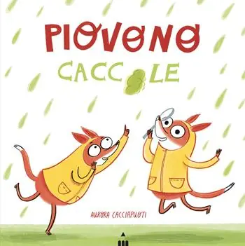 Acquista Ora Piovono caccole. Ediz. a colori