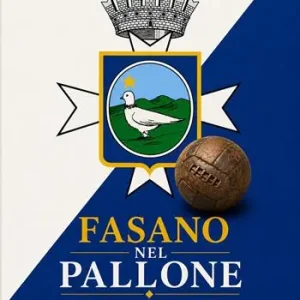 Fasano nel pallone. La grande storia del Fasano calcio. 1933-2026 Sconto