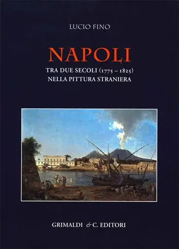 Prezzo Ridotto Napoli tra due secoli (1775-1825) nella pittura straniera