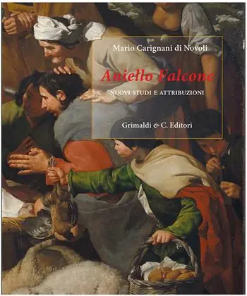 Aniello Falcone. Nuovi studi e attribuzioni. Ediz. illustrata Compra Adesso