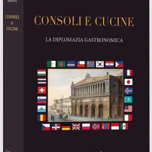 Consoli e cucine. La diplomazia gastronomica Novità