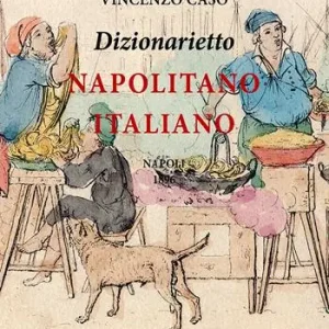 Offerta Del Giorno Dizionarietto napolitano italiano. Compilato nel 1896