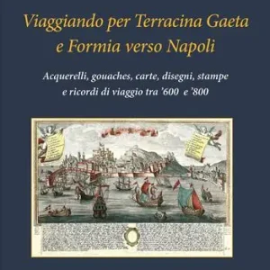 Viaggiando per Terracina, Gaeta e Formia verso Napoli Offerta Lampo
