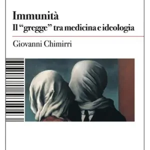 Immunità. Il «gregge» tra medicina e ideologia Subito Disponibile