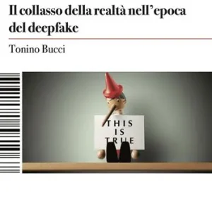 Offerta Informazione e verità. Il collasso della realtà nell‘epoca del deepfake
