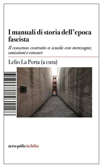 Scelto Dai Clienti Manuali di storia dell‘epoca fascista. Il consenso costruito a scuola con menzogne, omissioni e censure