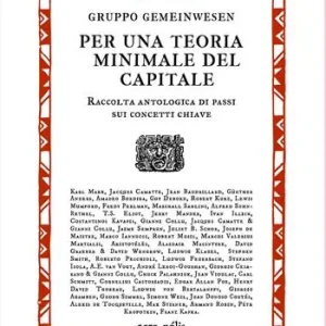 Offerta Limitata Per una teoria minimale del capitale. Raccolta antologica di passi sui concetti chiave