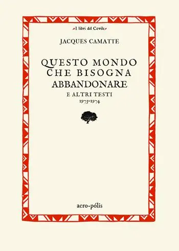 Must-Have Questo mondo che bisogna abbandonare. E altri testi 1973-1974