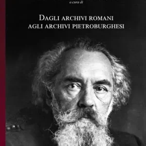 Direttamente Dal Produttore Dagli archivi romani agli archivi pietroburghesi. Nuovi materiali (Collana Correnti d‘incontro tra Russia ed Europa - ISSN 3035-1960 - Vol. 02/2024). ?? ??????? ??????? ?? ?????????????. ????? ?????????. Ediz. multilingue