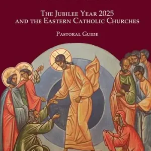 The Jubilee year 2025 and the eastern catholic churches. Pastoral guide A Buon Prezzo