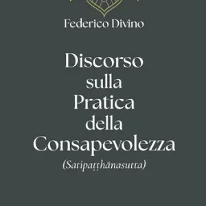 Discorso sulla pratica della consapevolezza (Satipa??hanasutta) Sconto