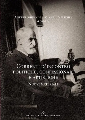 Pagamento Sicuro Correnti d’incontro politiche, confessionali e artistiche. Nuovi materiali. Ediz. italiana, inglese, francese e russa