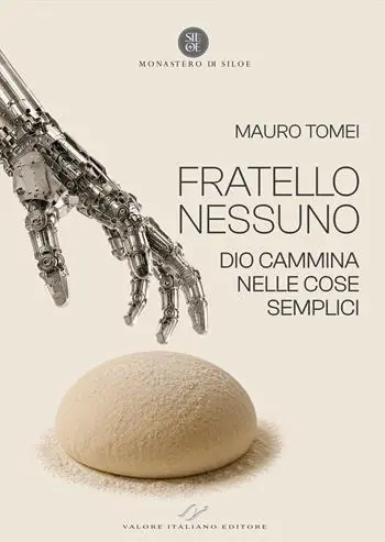 Miglior Prezzo Fratello Nessuno. Dio cammina nelle cose semplici
