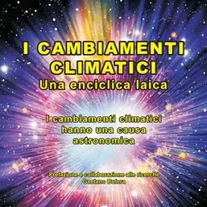 I cambiamenti climatici. Una enciclica laica Consegna Rapida