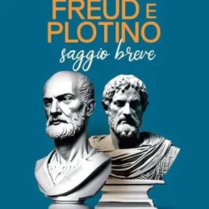 Subito Disponibile Freud e Plotino. Saggio breve