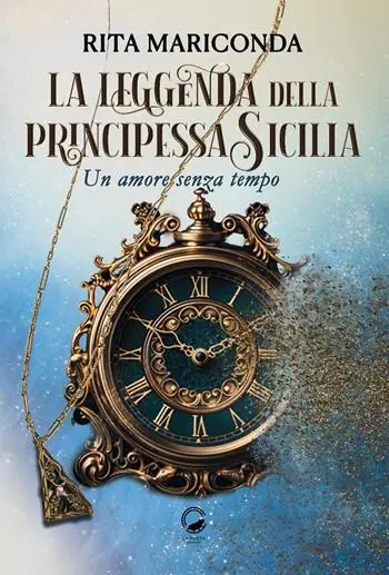 Bestseller La leggenda della principessa Sicilia. Un amore senza tempo