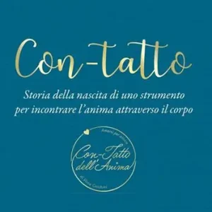 Nuova Collezione Con-tatto. Storia della nascita di uno strumento per incontrare l’anima attraverso il corpo