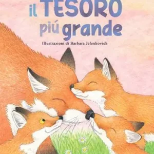 Nuovo Arrivo Il tesoro più grande. Ediz. illustrata