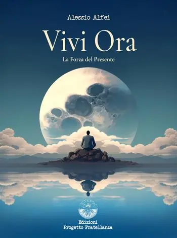 Vivi ora. La forza del presente Nuova Collezione