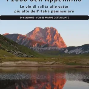 Offerta Del Giorno I 2000 dell‘Appennino. Le vie di salita alle vette più alte dell‘Italia peninsulare. Con 65 mappe dettagliate