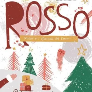 Rosso. Natale e i racconti del cuore Compra Online