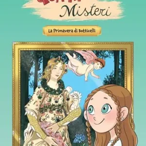 La primavera di Botticelli. Quadri e misteri Super Prezzo