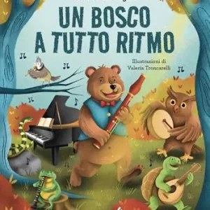 Offerta Speciale Un bosco a tutto ritmo. Ediz. a colori