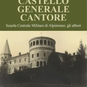 Ultimissimo Modello Castello generale Cantore. Scuola Centrale Militare di alpinismo gli albori