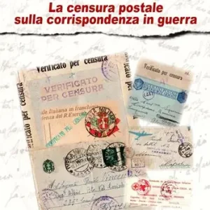 La censura postale sulla corrispondenza in guerra Super Prezzo