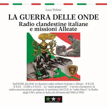 Prezzo Basso La guerra delle onde. Radio clandestine italiane e missioni Alleate