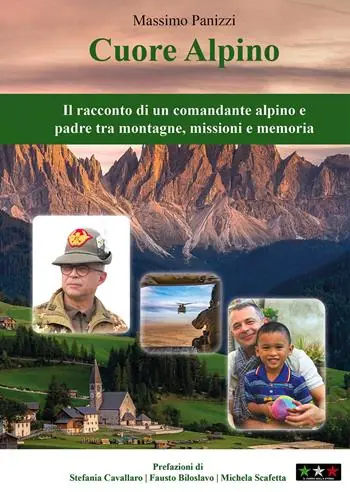 Cuore alpino. Il racconto di un comandante alpino e padre tra montagne, missioni e memoria Prezzo Scontato