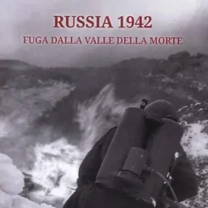 Russia 1942. Fuga dalla Valle della Morte Compra Oggi Stesso