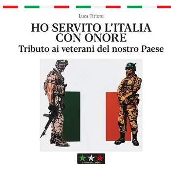 Bestseller Ho servito l’Italia con onore. Tributo ai veterani del nostro Paese