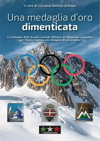 Una medaglia d’oro dimenticata. La pattuglia della Scuola centrale militare di alpinismo Spedito Oggi
