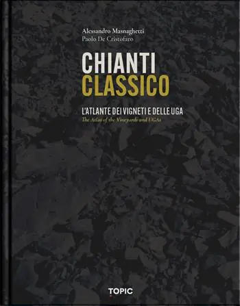 Offerta Speciale Chianti classico. L‘atlante dei vigneti e delle UGA