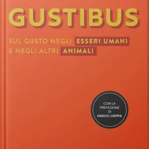 Consegna Rapida De gustibus. Sul gusto negli esseri umani e negli altri animali